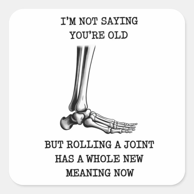 Sticker Carré Funny Birthday Husband Joint Getting Old Friend (Devant)