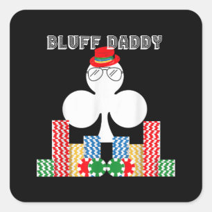 Sticker Carré Funny Bluff Daddy Poker Casino Jeu Texas
