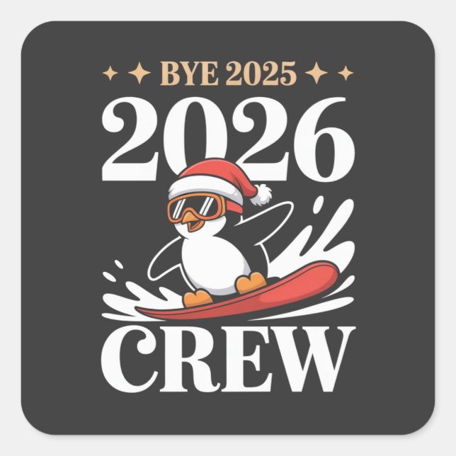 Sticker Carré Funny Bye 2025 2026 Crew New Year Friends Squad (Devant)