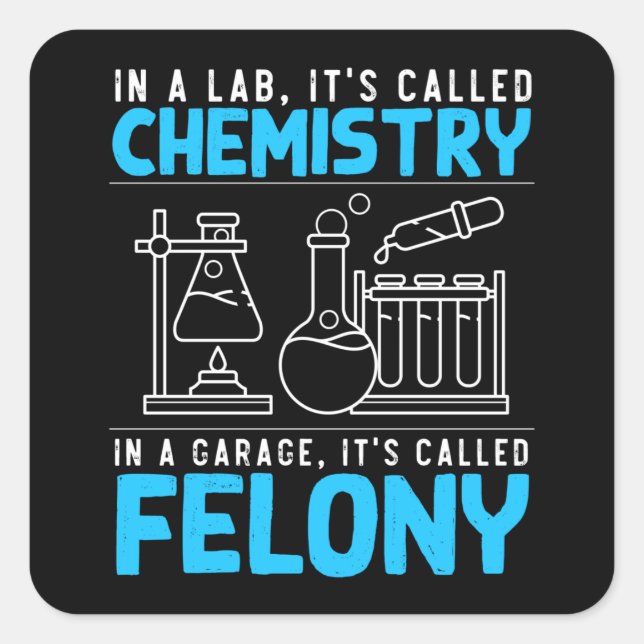 Sticker Carré Funny Chemistry Humor Men Women Chemist (Devant)
