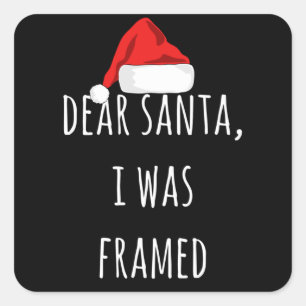Sticker Carré Funny Cher Père Noël J'ai été encadré Noël drôle