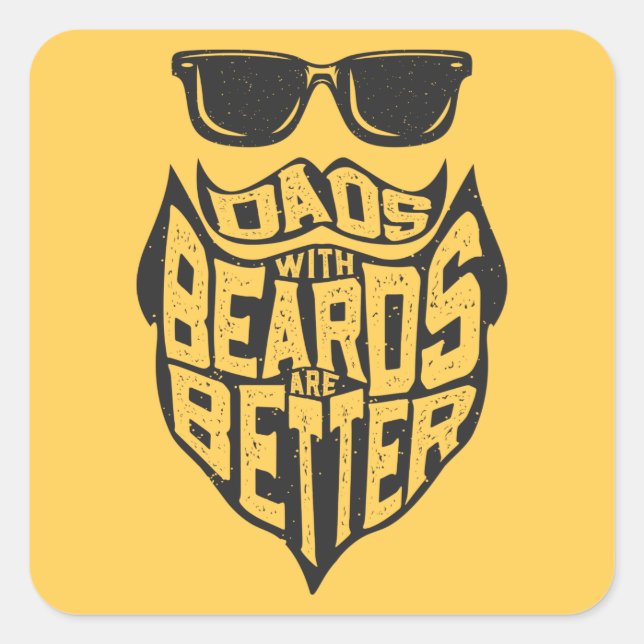 STICKER CARRÉ FUNNY DADS WITH BEARDS ARE BETTER FATHERS DAY (Devant)