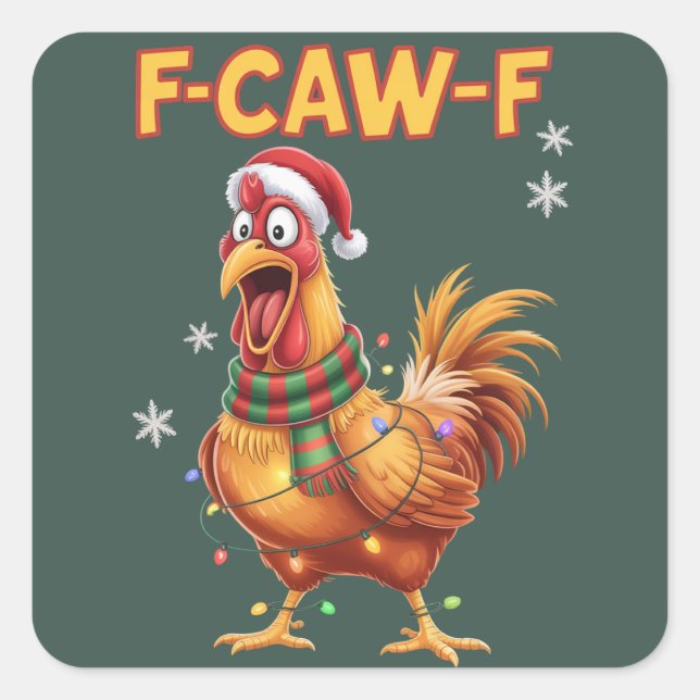 Sticker Carré Funny F Caw F Chicken Noël criant coq (Devant)