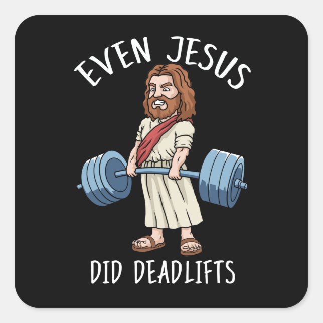 Sticker Carré Funny Gym Don Jésus Deadlift Fitness Bodybuilding (Devant)
