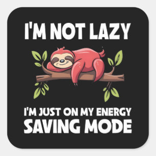 Sticker Carré Funny Lazy Mode d'économie d'énergie