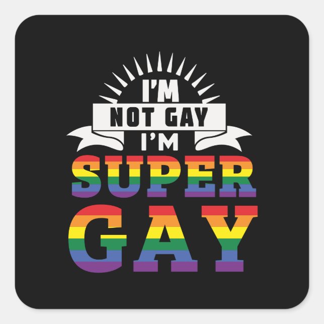 Sticker Carré Funny LGBTQ | I'm Super Gay | Gay Pride (Devant)