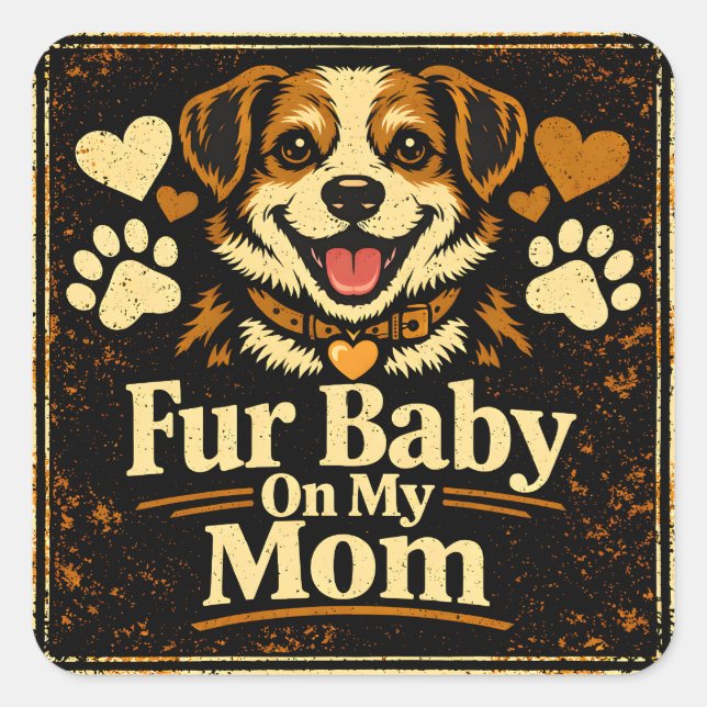 Sticker Carré Fur Baby Mom – Pet Parent Love Pride (Devant)