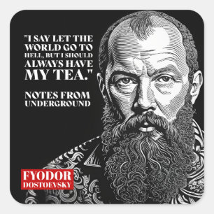 Sticker Carré Fyodor Dostoevsky - citation amusante du thé