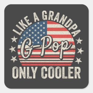 Sticker Carré G-Pop comme un grand-père mais en plus cool Drapea