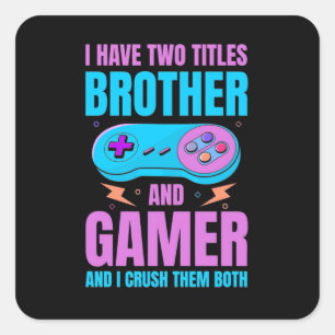 Sticker Carré Gamer Gift   Frère Et Gamer Je Les Écrabouille Tou