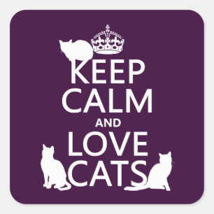 Sticker Carré Gardez le calme et aimez les chats (dans toute