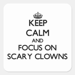 Sticker Carré Gardez le calme et le foyer sur les clowns