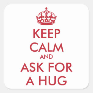 STICKER CARRÉ GARDEZ LE CALME PERSONNALISÉ ET DEMANDEZ UN HUG