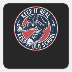 Sticker Carré Gardez-le réel garder l'ancienne école