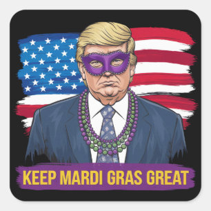Sticker Carré Gardez Mardi Gras Grand Drôle Trump Mardi Gras 202