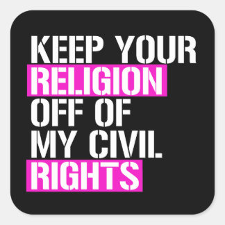 Sticker Carré Gardez votre religion hors de mes droits humains