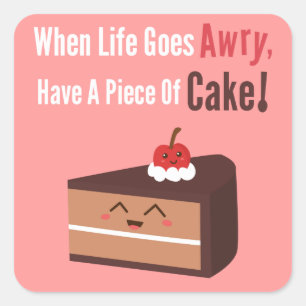 Sticker Carré Gâteau au Chocolat Mignon avec Citation Drôle mais