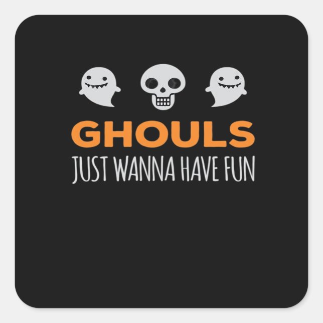 Sticker Carré Ghouls veut juste s'amuser Automne esthétique (Devant)
