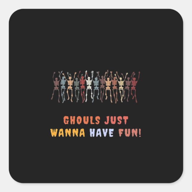 Sticker Carré Ghouls veut juste s'amuser - hanté (Devant)