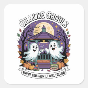 Sticker Carré Gilmore Ghouls Où vous hantez, je suivrai