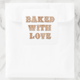 Sticker Carré Gingerbread Cookie Cuit avec amour Favoriser