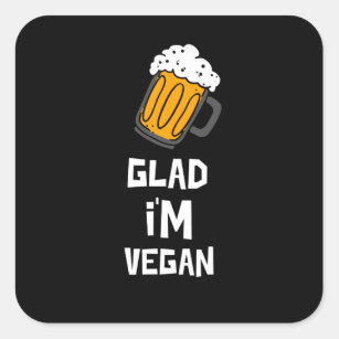Sticker Carré Glad Im Vegan - Amateurs de bière