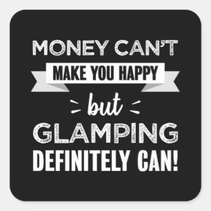 Sticker Carré Glamping vous rend heureux cadeau drôle