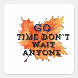 Sticker Carré Go Time - Motivational Quote Design for the Fearle