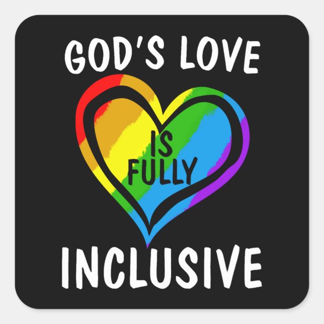 Sticker Carré God's Love Is Fully Inclusive Christian gay Pride (Devant)