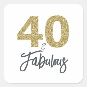Sticker Carré Gold Glitter 40 et fabuleux   40e anniversaire