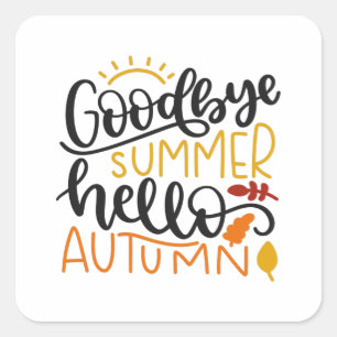 Sticker Carré Goodbye summer hello autumn