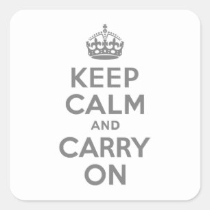 Sticker Carré Gray Gardez le calme et continuer