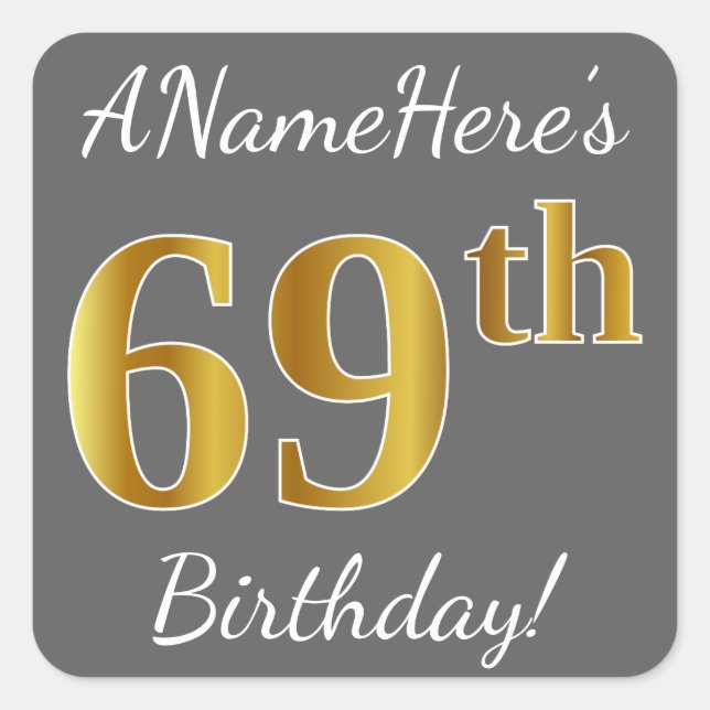 Sticker Carré Grey, Faux Gold 69e anniversaire + Nom personnalis (Devant)