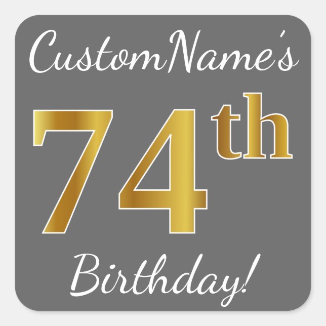 Sticker Carré Grey, Faux Gold 74e anniversaire + Nom personnalis (Devant)