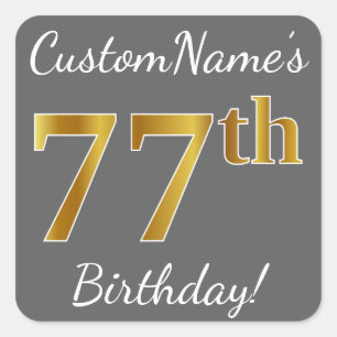 Sticker Carré Grey, Faux Gold 77e anniversaire + Nom personnalis