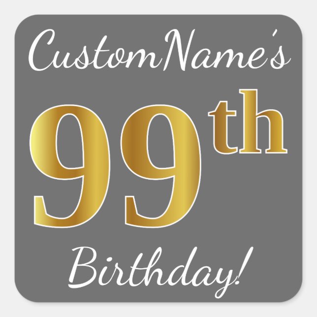 Sticker Carré Grey, Faux Gold 99e anniversaire + Nom personnalis (Devant)