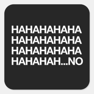 Sticker Carré Hahahaha… aucun