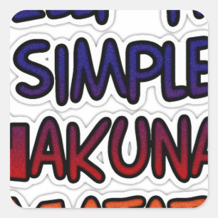 Sticker Carré Hakuna Matata Keep it Simple Cadeaux