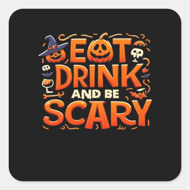 Sticker Carré Halloween Eat Drink And Be Scary (Devant)