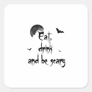 Sticker Carré Halloween - Mangez, buvez et soyez effrayants