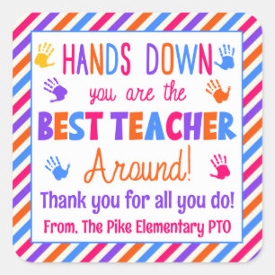 Sticker Carré Hands Down Vous êtes le meilleur enseignant autour