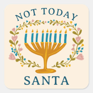 Sticker Carré HANOUKKA PAS AUJOURD'HUI PÈRE NOËL Funny Floral de