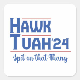 Sticker Carré Hawk Tush cracher sur cette chose Trump présidenti
