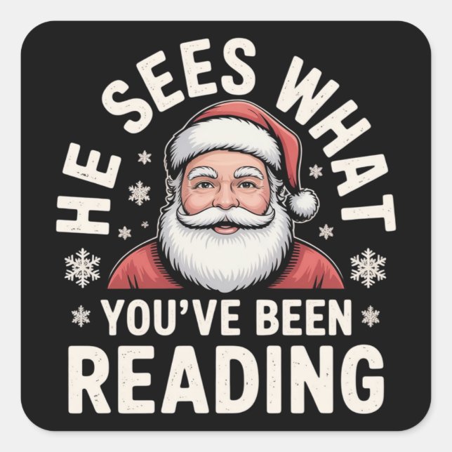 Sticker Carré He Sees What You've Been Reading Santa Bookish  (Devant)