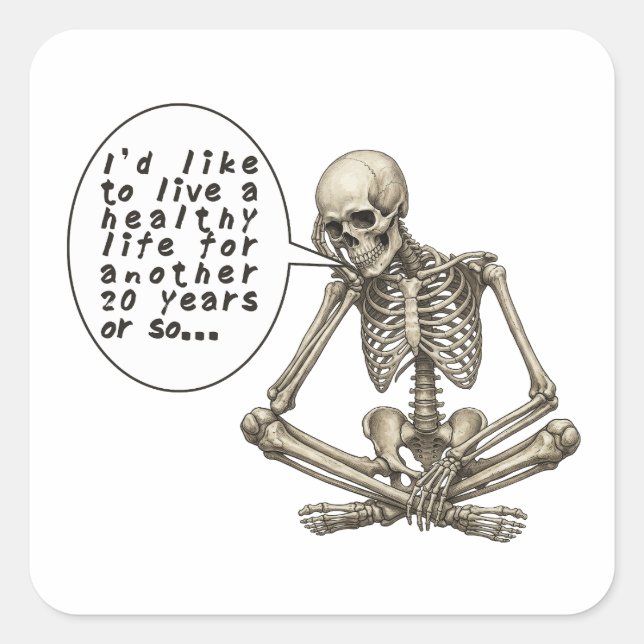 Sticker Carré Healthy Life Can Wait Skeleton (Devant)
