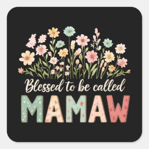 Sticker Carré Heureuse d'être appelée Mamaw