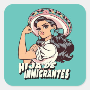 Sticker Carré Hija De Inmigrantes Cultura Mexicana