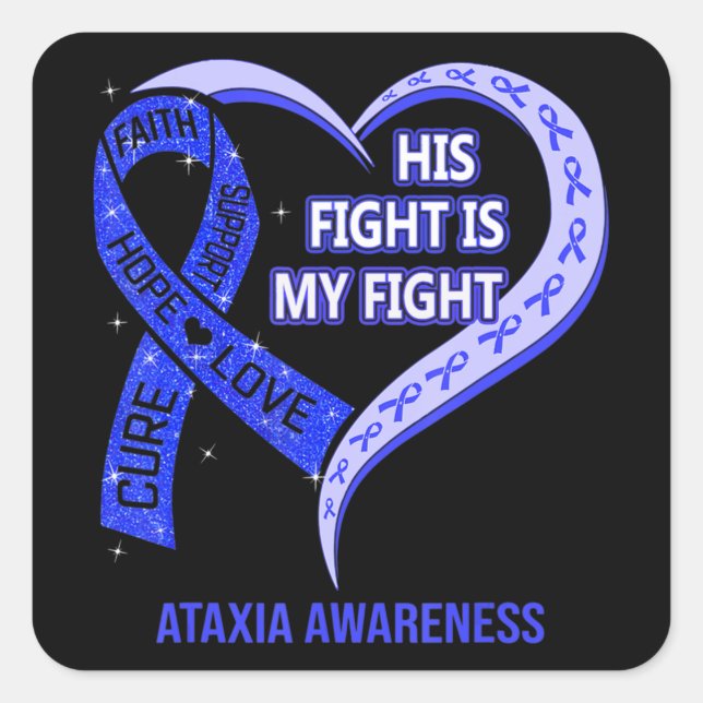 Sticker Carré His Fight Is My Fight Ataxia Awareness Blue Ribbon (Devant)
