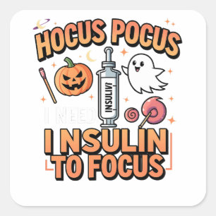 Sticker Carré Hocus Pocus J'ai besoin d'insuline pour cibler le