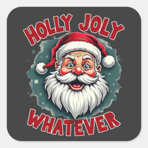 Sticker Carré Holly Joly Ce qui est amusant Santa Clause Noël